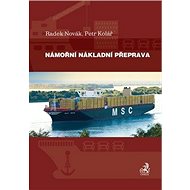 Námořní nákladní přeprava - Radek Novák; Petr Kolář