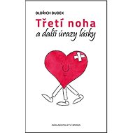 Třetí noha a další úrazy lásky - 