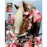 Koně pro krále - Dalibor Gregor; Josef Iš