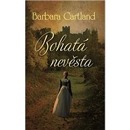 Bohatá nevěsta - Barbara Cartland