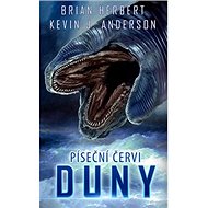Píseční červi Duny - Brian Herbert; Kevin J. Anderson