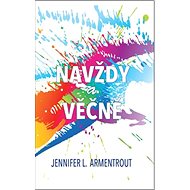 Navždy a věčně - Jennifer L. Armentrout
