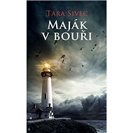 Maják v bouři - Tara Sivec