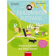 Prázdninové putování: Procvičování na prázdniny - Jana Truhlářová; Pavla Šarochová