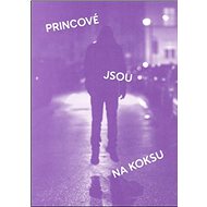 Princové jsou na koksu - 