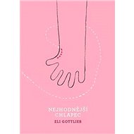 Nejhodnější chlapec - Eli Gottlieb