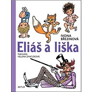Eliáš a liška - Ivona Březinová; Helena Zmatlíková