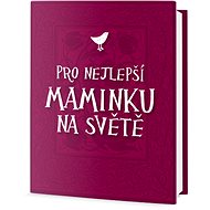 Pro nejlepší maminku na světě - 