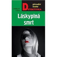 Láskyplná smrt - Stanislav Češka