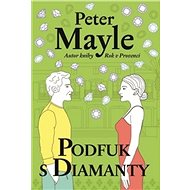 Podfuk s diamanty - Peter Mayle