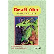 Dračí úlet: vtipně svižná storka - Oldřiška Ciprová; Lenka Němcová