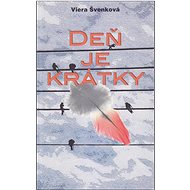 Deň je krátky - 
