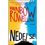 Nedej se - Rainbow Rowellová