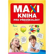 MAXI KNIHA Pro předškoláky - 