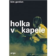 Holka v kapele - Kim Gordonová