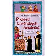 Prokletí brněnských řeholníků - Vlastimil Vondruška