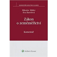 Zákon o zeměměřictví: komentář - Eva Barešová; Miloslav Müller