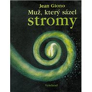 Muž, který sázel stromy - 