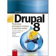 Drupal 8: Podrobný průvodce tvorbou a správou webů - Jan Polzer