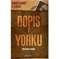 Dopis z Yorku: Historický triller - Tomáš Marný; H. O´sten