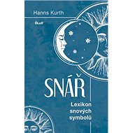 Snář Lexikon snových symbolů - Hanns Kurth