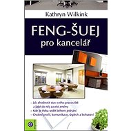 Feng-šuej pro kancelář - Kathryn Wilkink