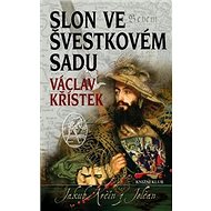 Slon ve švestkovém sadu - Václav Křístek