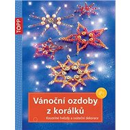 TOPP Vánoční ozdoby z korálků - Heidrun Röhr; Hans H. Röhr