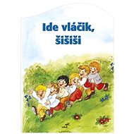 Ide vláčik šišiši - 