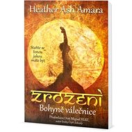 Zrození bohyně Válečnice - Heather Ash Amara