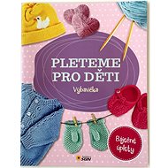 Kniha Pleteme pro děti Výbavička: Báječné úplety - 