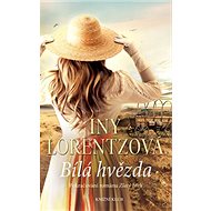 Bílá hvězda: Americká sága 2. díl - Iny Lorentzová