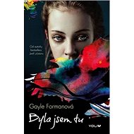 Kniha Byla jsem tu - Gayle Formanová