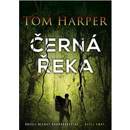 Černá řeka: Odešli hledat dobrodružství... našli msrt. - 