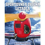 Sportovní a cvičná letadla - Alois Pavlůsek