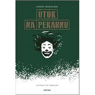 Útok na pekárnu - Haruki Murakami