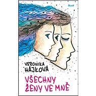 Všechny ženy ve mně - Veronika Hájková