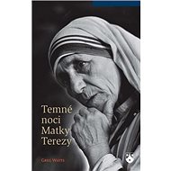 Temné noci Matky Terezy - Greg Watts