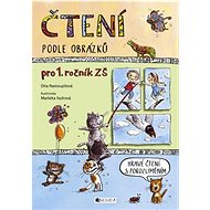 Čtení podle obrázků: pro 1. ročník ZŠ - Dita Nastoupilová