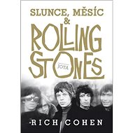 Slunce, Měsíc a Rolling Stones - 