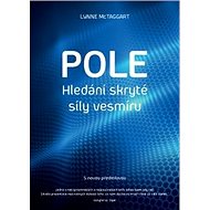 Pole Hledání skryté síly vesmíru - Lynne McTaggartová