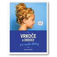 Vrkoče a drdoly pre deti - 