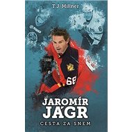 Jaromír Jágr Cesta za snem - T.J. Millner