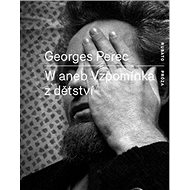 W aneb Vzpomínka z dětství - Georges Perec