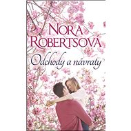 Odchody a návraty - Nora Robertsová