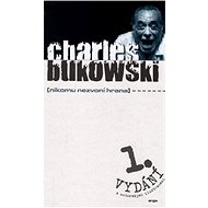 Nikomu nezvoní hrana - Charles Bukowski