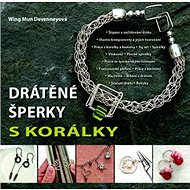 Drátěné šperky s korálky - Wing Mun Devenneyová