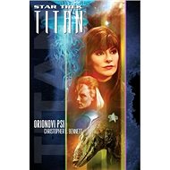 Star Trek Titan Orionovi psi - 
