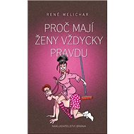 Proč mají ženy vždycky pravdu - 
