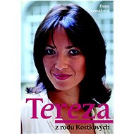 Tereza z rodu Kostkových - Dana Čermáková